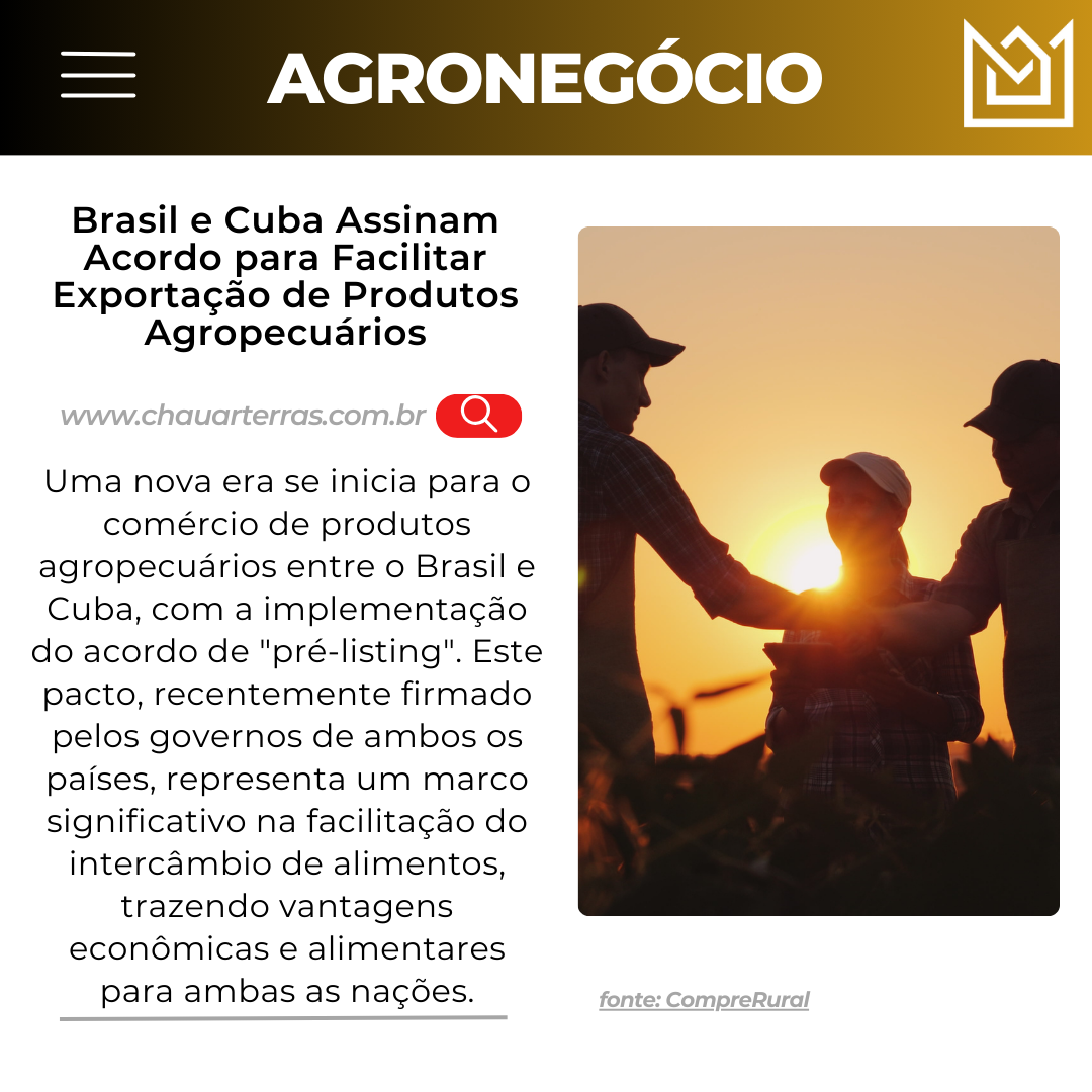 Brasil e Cuba Assinam Acordo para Facilitar Exportação de Produtos Agropecuários!
