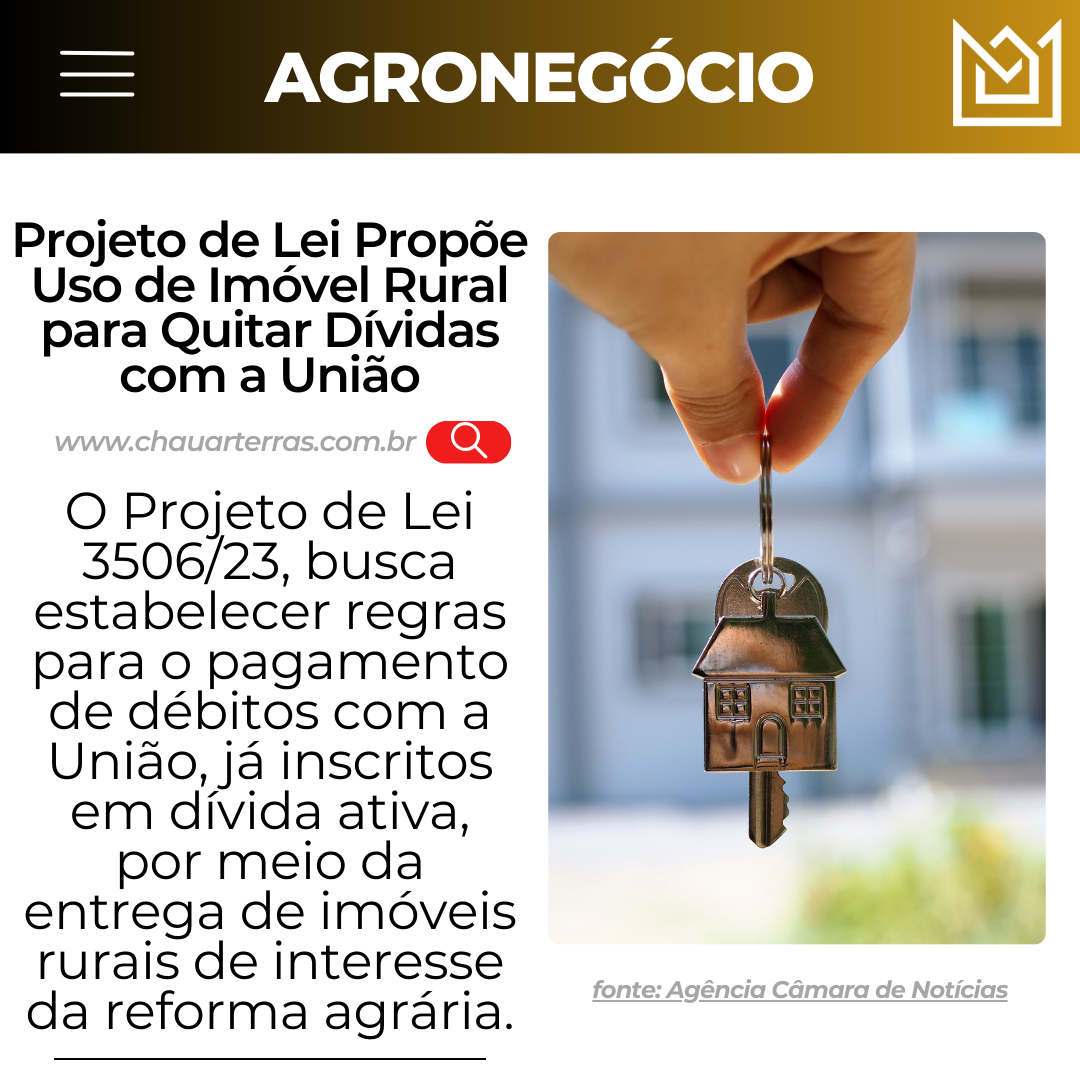 Projeto de Lei Propõe Uso de Imóvel Rural para Quitar Dívidas com a União
