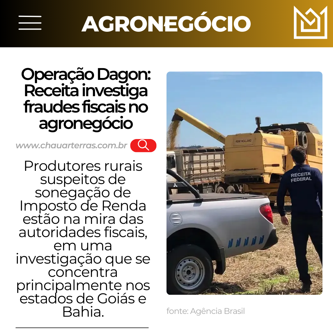 Operação Dagon: Receita Federal Intensifica Investigação sobre Fraudes Fiscais no Agronegócio