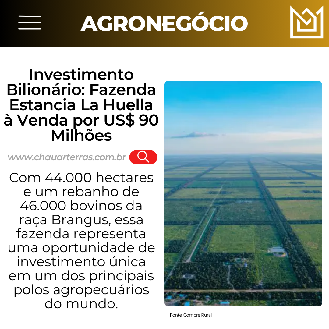 Fazenda Estancia La Huella à Venda por US$ 90 Milhões