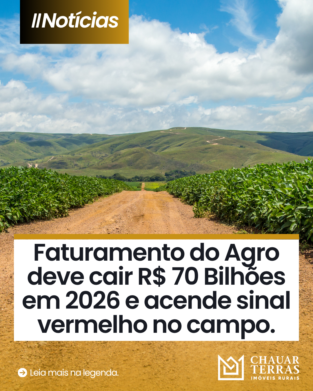 Faturamento do Agro Deve Cair R$ 70 Bilhões em 2026 e Acende Sinal Vermelho no Campo